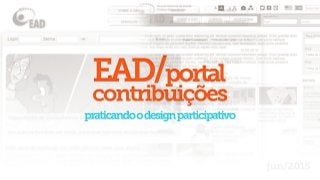 Apresentacao design participativo redesign portal ead/ensp