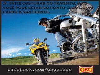 DICAS
PARA MOTOCLISTAS

3.

4/10

Evita costurar
no
trânsito, pois
você pode
estar no ponto
cego de um
carro a sua
frente.

 