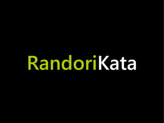 RandoriKata
 