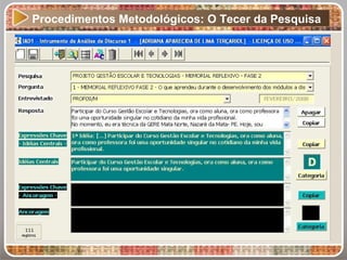 Procedimentos Metodológicos: O Tecer da Pesquisa
 