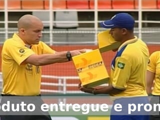 Produto entregue e pronto!

 