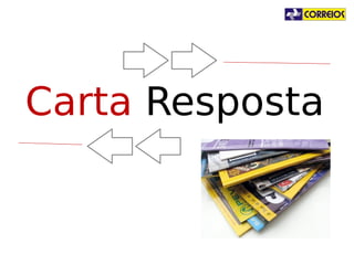 Carta Resposta

 