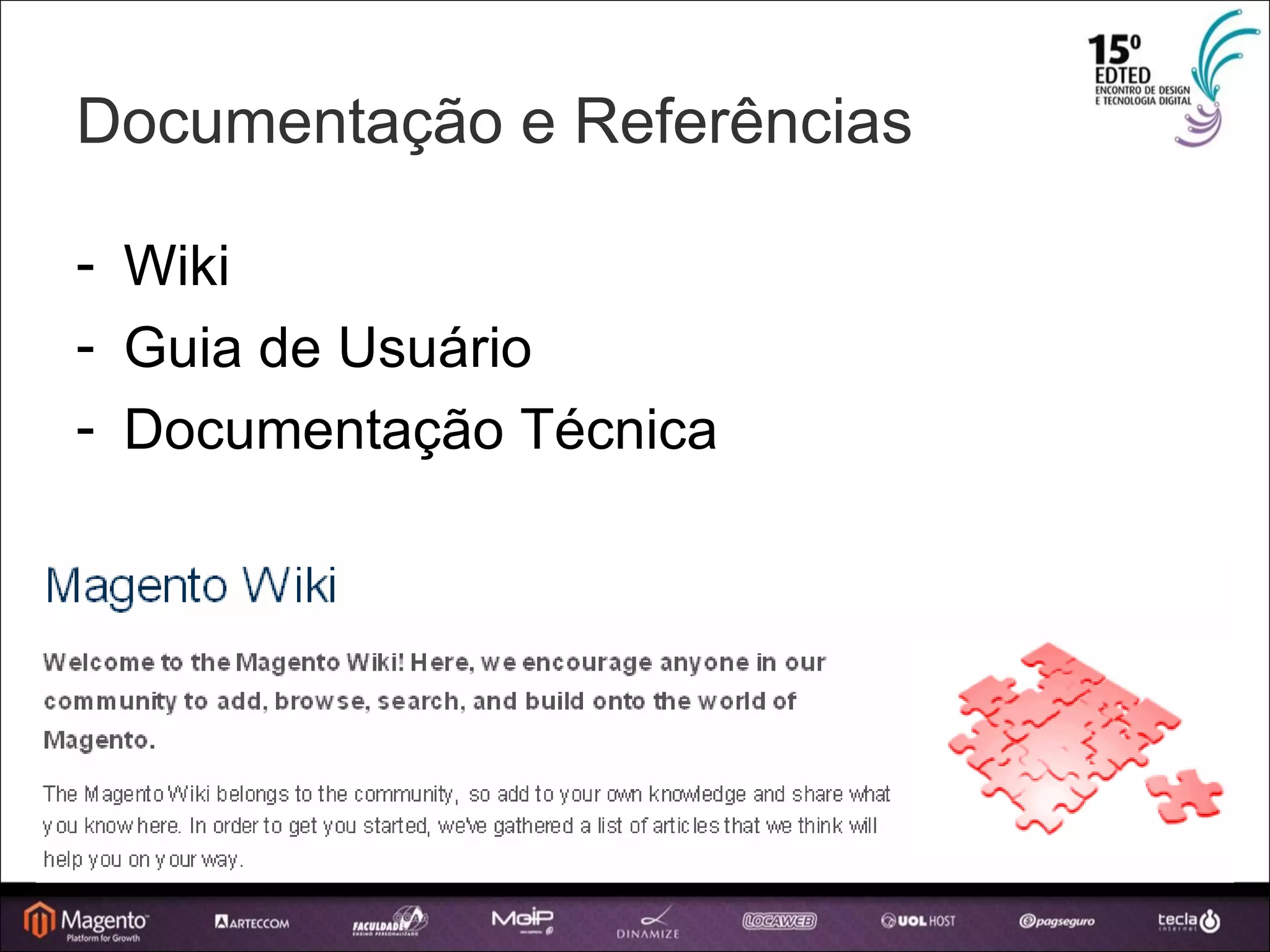 Documentação e Referências Wiki Guia de Usuário Documentação Técnica 