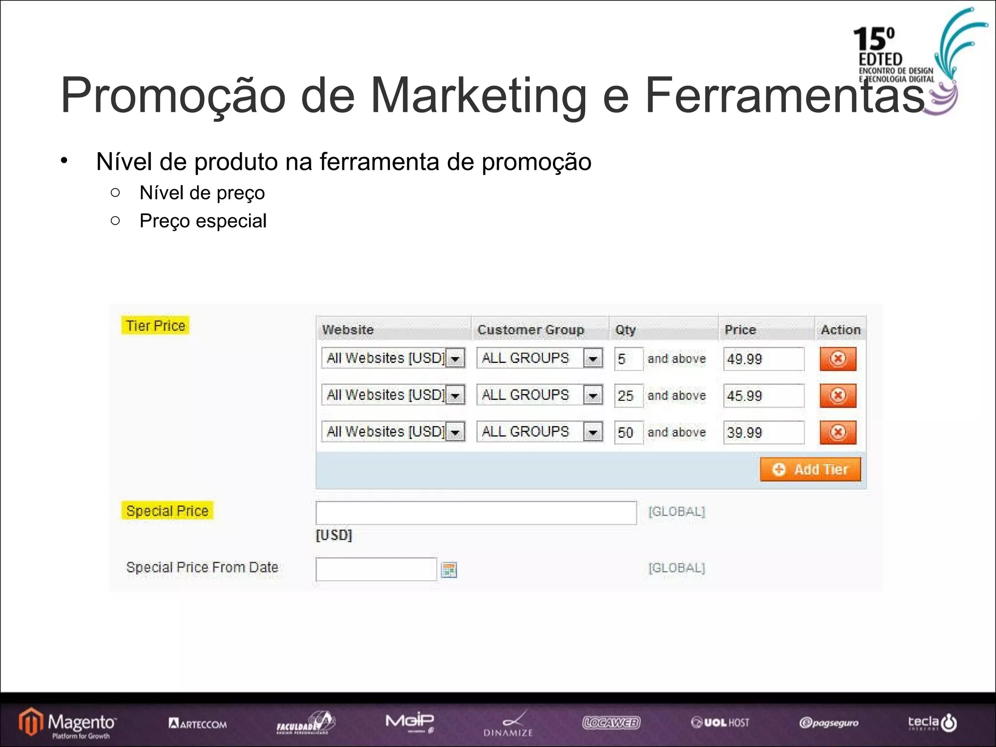 Promoção de Marketing e Ferramentas Nível de produto na ferramenta de promoção Nível de preço Preço especial 