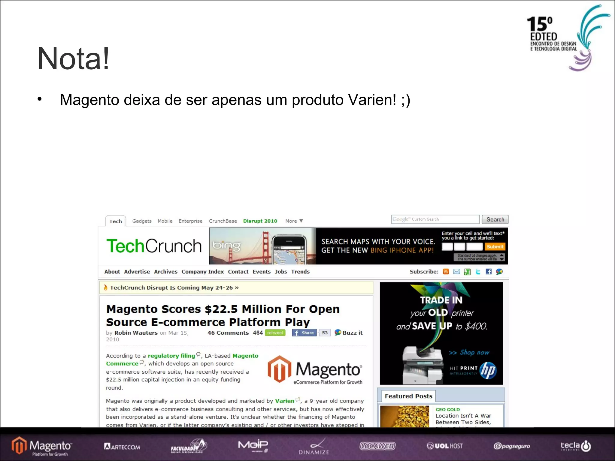 Nota! Magento deixa de ser apenas um produto Varien! ;) 