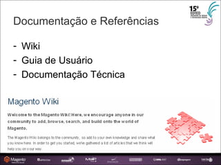 Documentação e Referências Wiki Guia de Usuário Documentação Técnica 