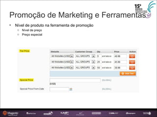 Promoção de Marketing e Ferramentas Nível de produto na ferramenta de promoção Nível de preço Preço especial 