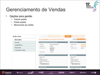 Gerenciamento de Vendas Opções para gestão Faturar pedido Postar pedido Memorando de crédito 