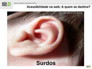 Acessibilidade na web: A quem se destina?
Surdos
Foto: everystockphoto.com - jessicafm
 
