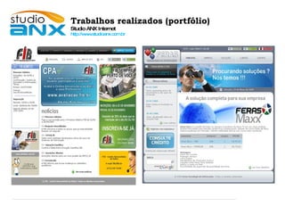Trabalhos realizados (portfólio)‏ Studio ANX Internet http://www.studioanx.com.br 
