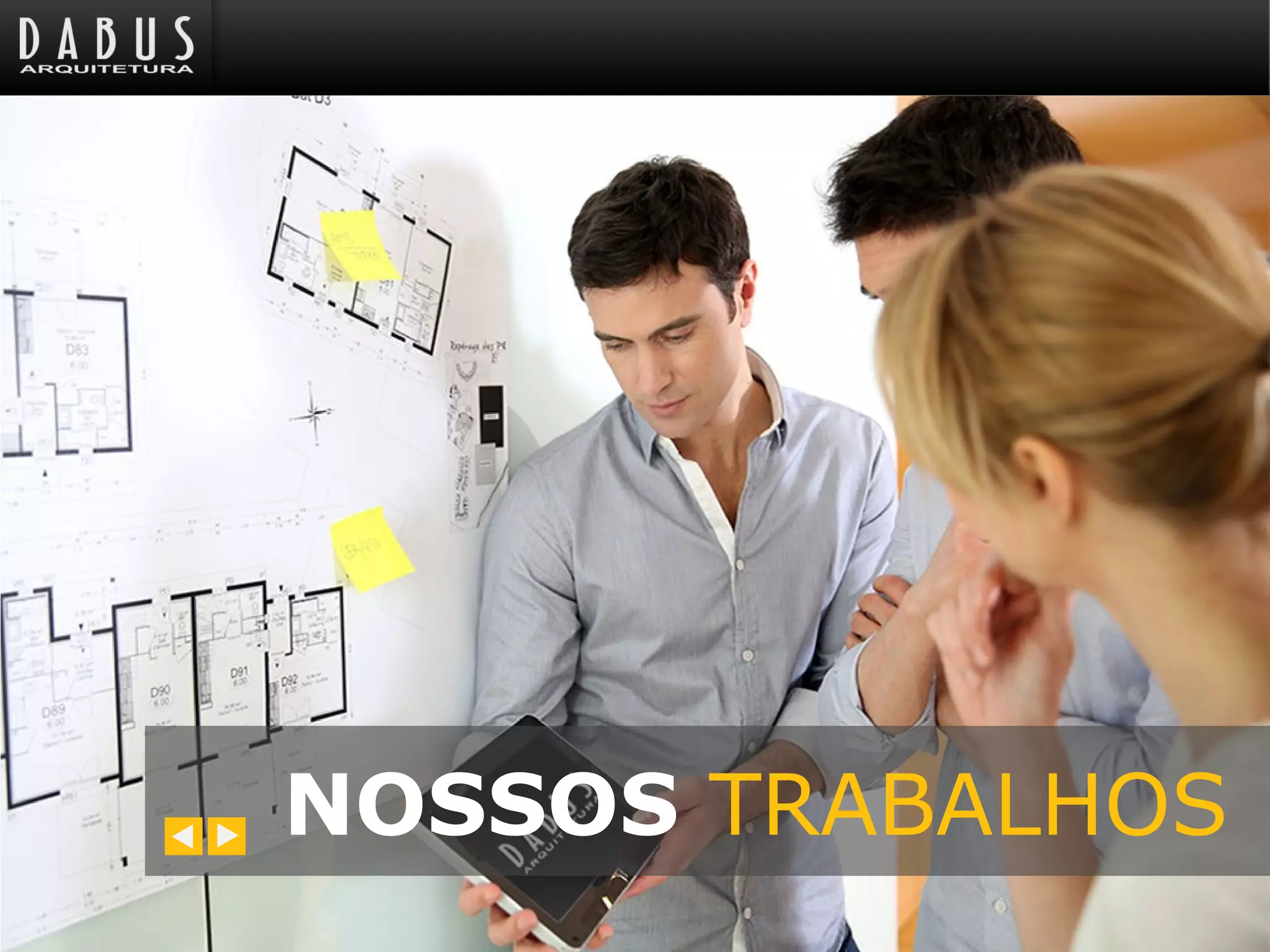 NOSSOS TRABALHOS
 