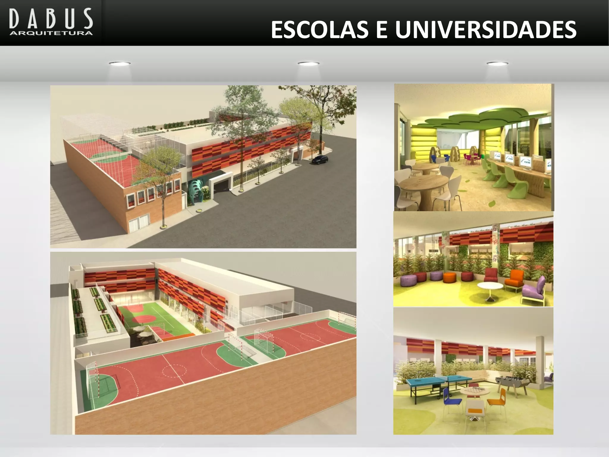 ESCOLAS E UNIVERSIDADES
 