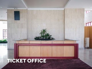 TICKET OFFICE
 