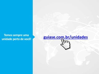 Veja o que os nossos clientes dizem sobre nós!
TEMOS SEMPRE
UMA UNIDADE
PERTO DE VOCÊ!
guiase.com.br
 