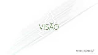 VISÃO
 
