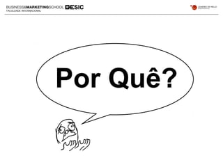 Por Quê?
 