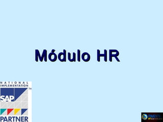 Módulo HR

 