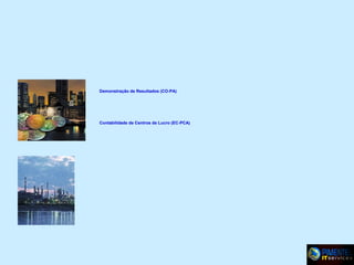 Demonstração de Resultados (CO-PA)

Contabilidade de Centros de Lucro (EC-PCA)

 