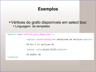 Exemplos Vértices do grafo disponíveis em select box: Linguagem  de templates     