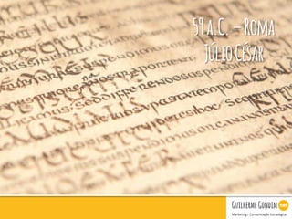 Your Logo
59a.C.–Roma
JúlioCésar
 