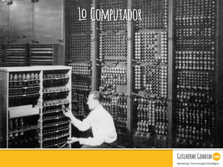 Your Logo
1º Computador
 