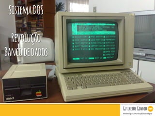 Your Logo
SistemaDOS
Revolução
Bancodedados
 