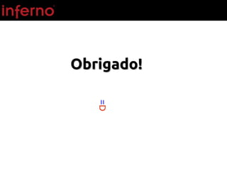 =D
Obrigado!Obrigado!
 