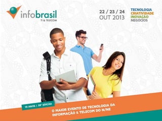 Apresentação Infobrasil TI & Telecom 2013