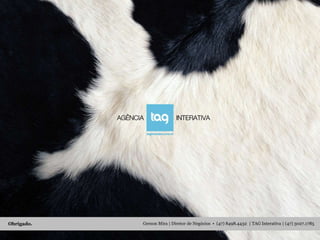 Obrigado.   Gerson Mira | Diretor de Negócios • (47) 8498.4432 | TAG Interativa | (47) 3027.1785
 