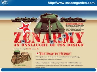 http://www.csszengarden.com/
Foto: Flickr.com - Patrick Q
 