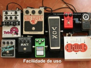 Facilidade de uso
Foto: everystockphoto.com - michael morel
 