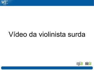 Vídeo da violinista surda
 