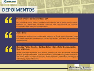 DEPOIMENTOS
“
“
“
 