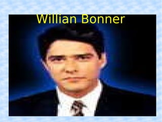 Willian Bonner 