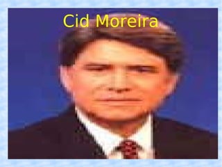 Cid Moreira 