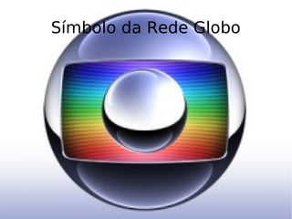 Símbolo da Rede Globo 