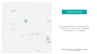CONTACTOS

 Rua D. António José Cordeiro, nº 24 - 3800-003 Aveiro, Portugal
 (+351) 913 441 055  (+351) 234 423 275  live4digital
 www.live4digital.pt    /live4digital
L4D Web Agency, empresa do grupo MSGroup (Lusavouga)
PORTUGAL - SPAIN - MOZAMBIQUE
 