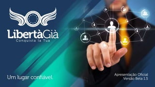 Apresentacao liberta gia-beta-1.2