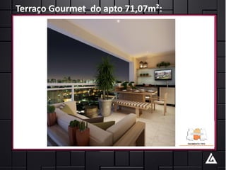 Terraço Gourmet do apto 71,07m²:
 