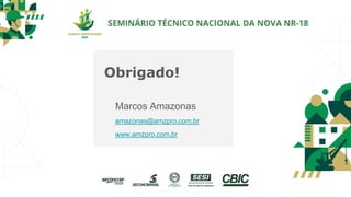 Obrigado!
Marcos Amazonas
amazonas@amzpro.com.br
www.amzpro.com.br
 