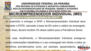 http://www.portaldoempreendedor.gov.br/mei-microempreendedor-individual
MICROEMPREENDEDOR INDIVIDUAL (MEI)
Como se inscrever?
 