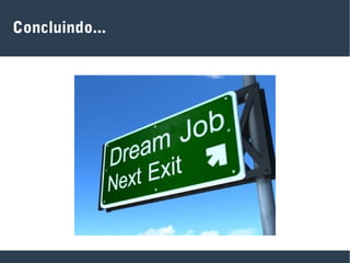 Concluindo...
 