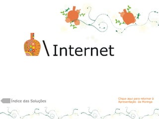 Clique aqui para retornar à  Apresentação  da Moringa Índice das Soluções 