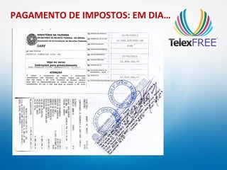 PAGAMENTO DE IMPOSTOS: EM DIA…
 