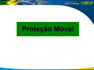Proteção Móvel
 