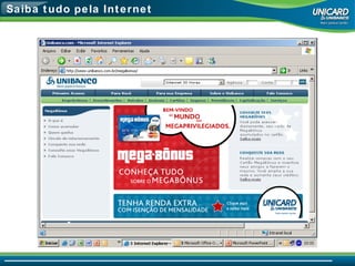 Saiba tudo pela Internet 