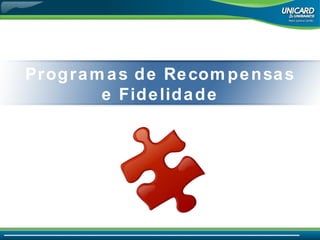Programas de Recompensas e Fidelidade 