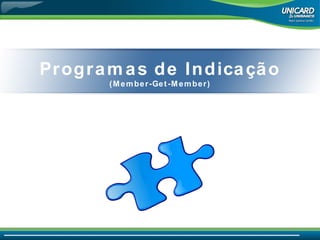 Programas de Indicação (Member-Get-Member) 