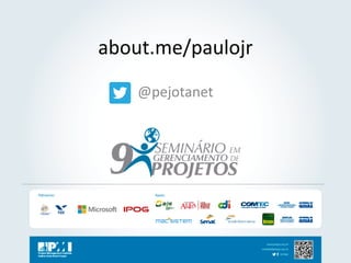 about.me/paulojr 
@pejotanet  