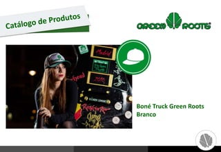 Boné Truck Green Roots
Branco
 